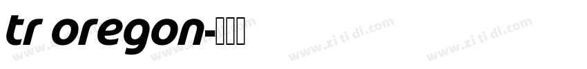 TR Oregon字体转换